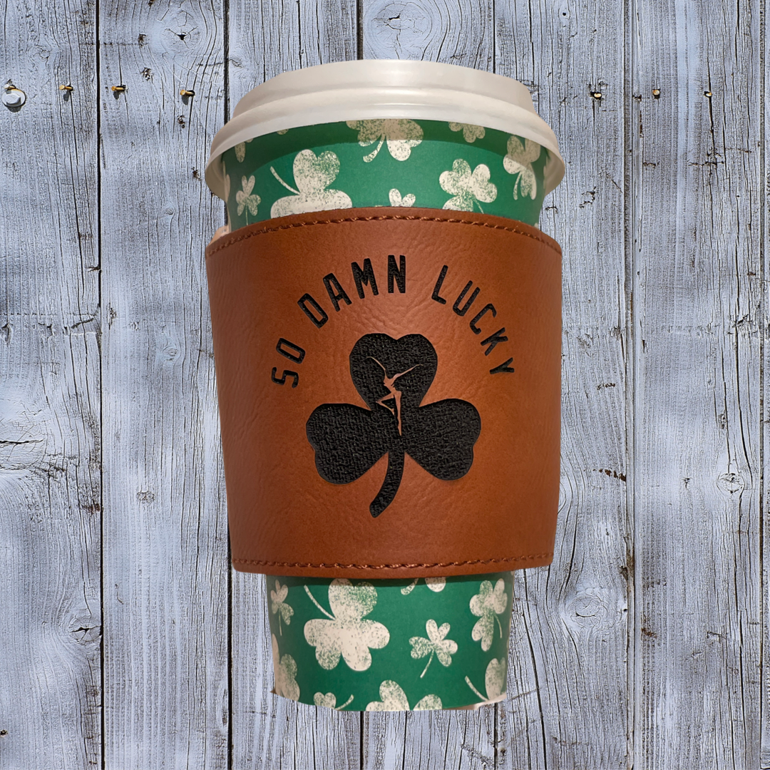 So Damn Lucky Leather Coffee Sleeve