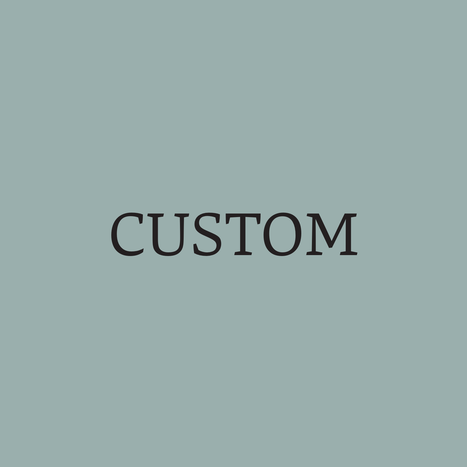 Custom