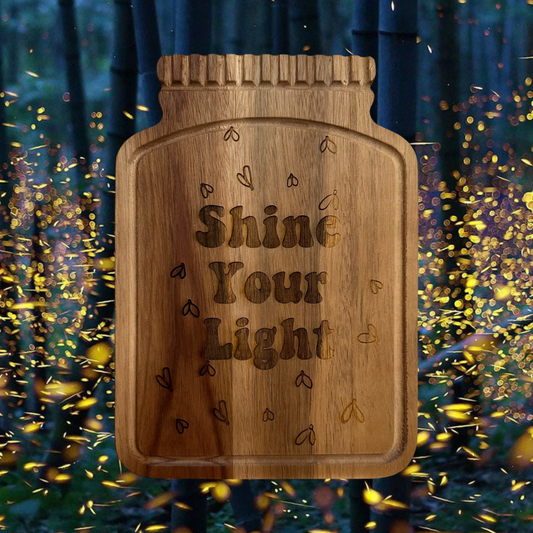 Shine Your Light Mason Jar Laser Engraved board